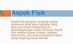 Apa Yang Dimaksud Dengan Aspek Fisik Dan Aspek Sosial Geografi Dan Berikan Contoh