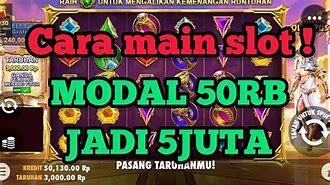 Tutorial Game Slot Pemula Modal 20K Rupiah